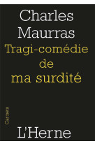 Tragi-comedie de ma surdite