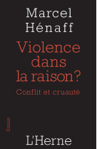 Violence dans la raison ?