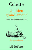 Un bien grand amour - lettres a musidora 1908-1953