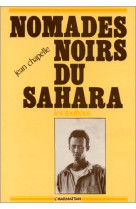 Nomades noirs du sahara  -  les toubous