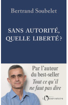 Sans autorite, quelle liberte ?