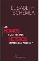 Les homos sont des heteros comme les autres ?