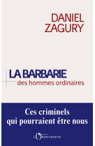 La barbarie des hommes ordinaires