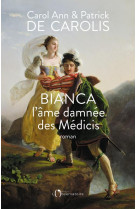 Bianca, l'ame damnee des medicis