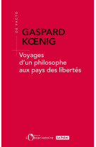 Voyages d'un philosophe aux pays des libertes