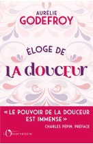 Eloge de la douceur