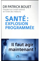 Sante : explosion programmee