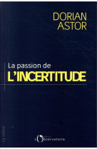 La passion de l'incertitude