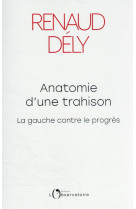 Anatomie d'une trahison : la gauche contre le progres