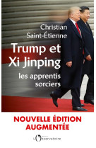 Trump et xi jinping : les apprentis sorciers