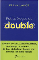 Petits eloges du double