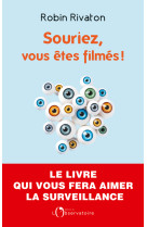 Souriez, vous etes filmes !