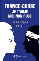 France-corse, je t'aime moi non plus : reflexions sur un quiproquo historique