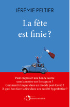 La fete est finie ?