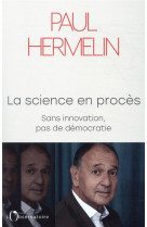 La science en proces - sans innovation, pas de democratie