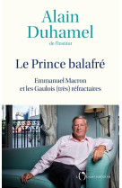 Le prince balafre : emmanuel macron et les gaulois (tres) refractaires