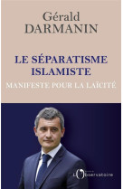 Le separatisme islamiste  -  manifeste pour la laicite