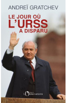 Le jour ou l'urss a disparu