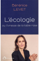 L'ecologie ou l'ivresse de la table rase