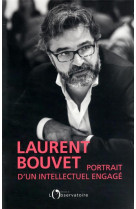 Laurent bouvet, un portrait intellectuel et engage