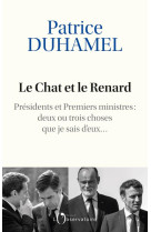 Le chat et le renard : presidents et premiers ministres : deux ou trois choses que je sais d'eux...