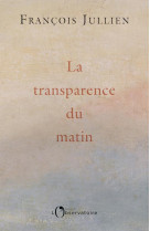 La transparence du matin