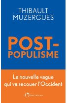 Post-populisme : la nouvelle vague qui va secouer l'occident