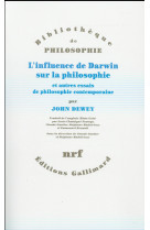 L'influence de darwin sur la philosophie et autres essais de philosophie contemporaine