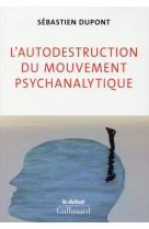 L'autodestruction du mouvement psychanalytique