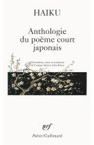 Haiku - anthologie du poeme court japonais