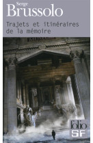 Trajets et itineraires de la memoire