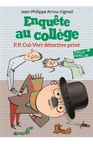 Enquete au college tome 3 : p.p. cul-vert detective prive