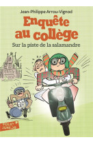 Enquete au college tome 4 : sur la piste de la salamandre