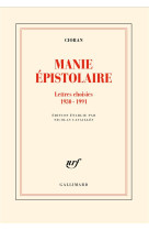 Manie epistolaire : lettres choisies, 1930-1991