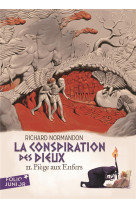 La conspiration des dieux tome 2 : piege aux enfers