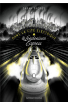 Dans la cite electrique tome 2 : le londonium express