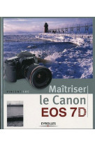 Maitriser le canon eos 7d