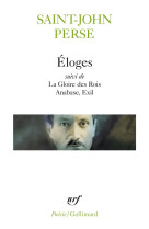 Eloges  -  la gloire des rois  -  anabase  - exil