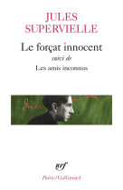 Le forcat innocent / les amis inconnus