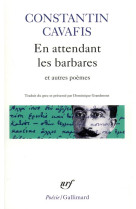 En attendant les barbares et autres poemes