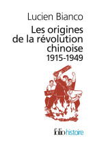 Les origines de la revolution chinoise, 1915-1949