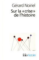 Sur la crise de l'histoire