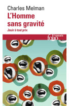 L'homme sans gravite  -  jouir a tout prix