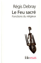 Le feu sacre - fonctions du religieux