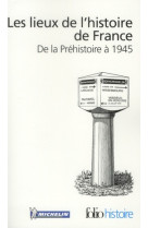 Les lieux de l'histoire de france