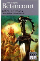 Prelude aux neuf princes d'ambre tome 2  -  ambre et chaos