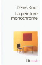 La peinture monochrome : histoire et archeologie d'un genre