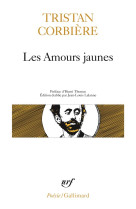 Les amours jaunes  -  poemes retrouves  -  oeuvres en prose