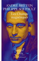 Les champs magnetiques  -  s'il vous plait  - vous m'oublierez