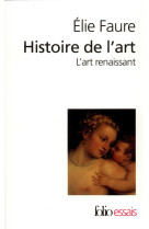 Histoire de l'art tome 3 : l'art renaissant